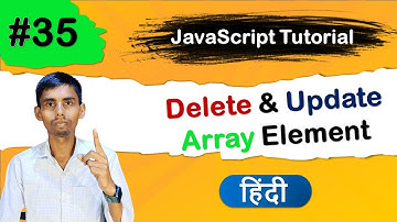 How to Delete & Update Array Element in JavaScript | JavaScript Tutorial in Hindi
