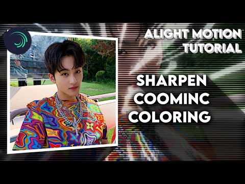 Sharpen Coomic Coloring | Alight Motion Tutorial