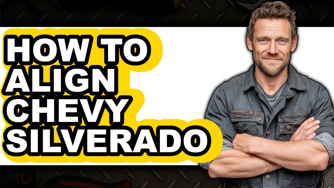 How To Align Chevy Silverado - Step By Step