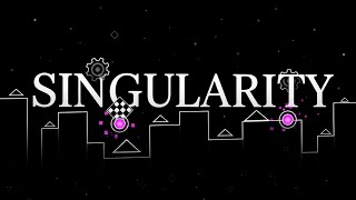 [Preview #1] Singularity | Unofficial Artificial Mind Extension | Extreme Demon | Geometry Dash 2.2