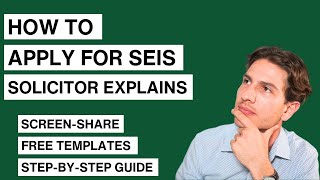 How To Apply For SEIS - Solicitor Explains (4 Easy Steps)