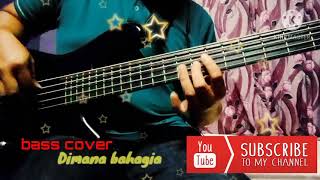 Dimana bahagia | bass cover by lantoi