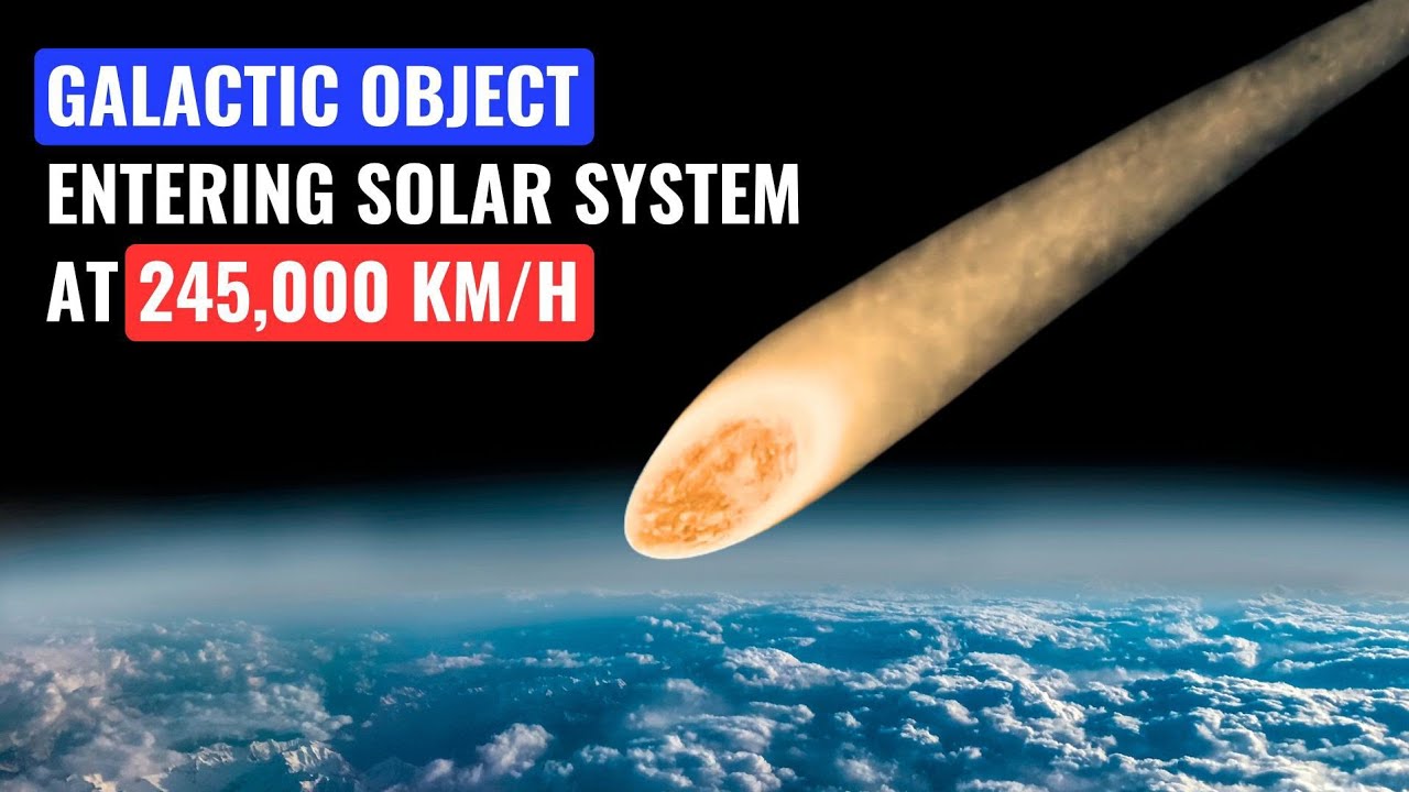 Galactic Solar NASA Confirms Galactic Object Entering Solar System at 245,000 km/h ...