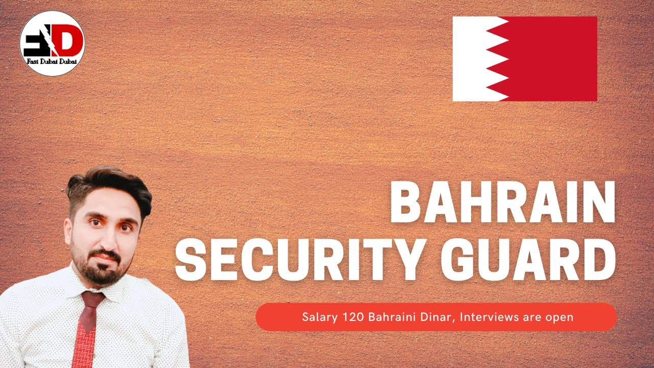 Bahrain Security Guard Jobs interviews start Tomorrow | Fasi Dubai ...