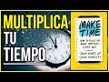 ⏳ Cómo SACAR TIEMPO para ser más PRODUCTIVO y conseguir el doble de RESULTADOS | MAKE TIME