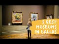 5 BEST MUSEUMS IN DALLAS