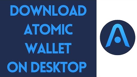 How To Download Atomic Wallet On PC (2022)