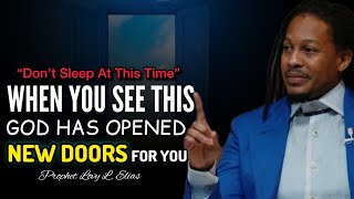 When You See This, God Has Opened New Doors For You-Do This IMMEDIATELY•Prophet Lovy Elias