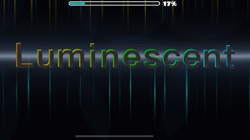 Luminescent 100% (Demon) by Nova4664 - Geometry Dash