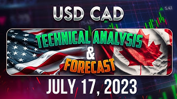 USDCAD Forecast & Analysis July 17, 2023: Expert Insights & Trading Ideas FX Pip Collector
