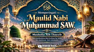 Live Peringatan - Maulid Nabi Muhammad. SAW - Musholla Ath Thayyib - 21 Sept 2026 - Juntikedokan
