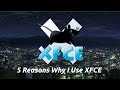 5 Reasons Why I Use XFCE