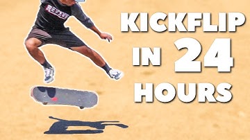 Learn KICKFLIP in Under 24 HOURS!!