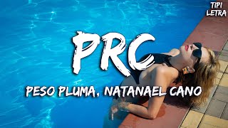 Peso Pluma, Natanael Cano - PRC (Letra\/Lyrics) | Tipi Letra