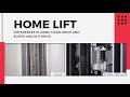 Differences Between Chain Drive and Screw Nut Drive Home Lift / Elevator (Comparison)