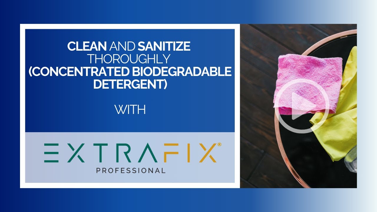 ExtraFix® Professional - CONCENTRATED BIODEGRADABLE DETERGENT FOR THOROUGH CLEANING AND HYGIENIZING