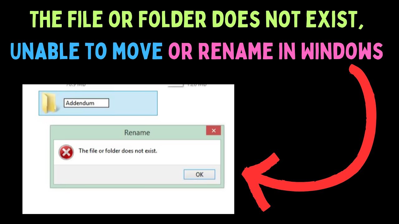 How to Fix The File or Folder does not exist, Unable to move or rename ...