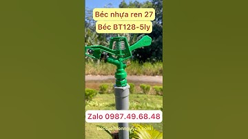 BÉC BT128-HỌNG PHUN 5LY, PHUN MƯA  REN 27, XOAY 360 ĐỘ