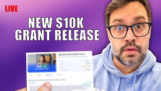 LIVE: New $10K Grant Open To Everyone