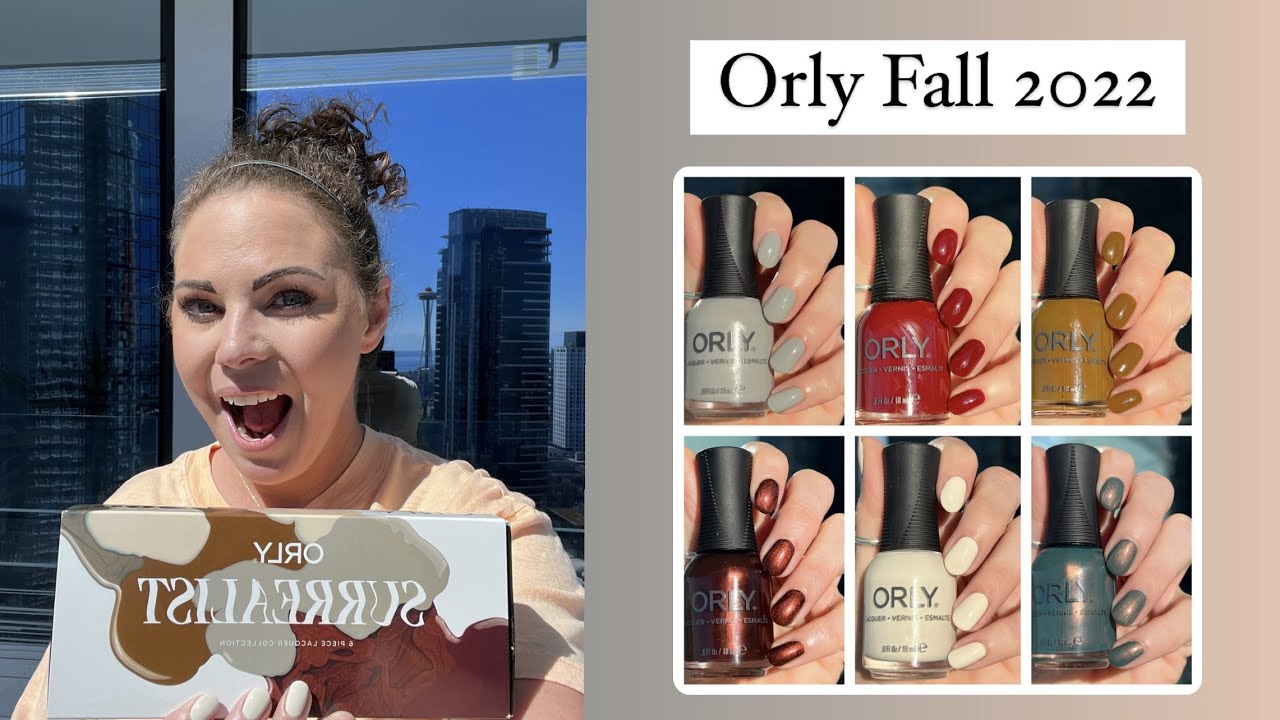 Orly Fall 2022 Surrealist Collection Review with live swatches