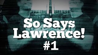 So Says Lawrence #1