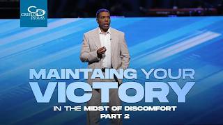 Maintaining Your Victory in the Midst of Discomfort Pt. 2 - Wednesday Morning Service