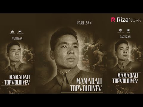 Partizan Mamadali Topvoldiyev | Партизан Мамадали Топволдиев