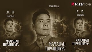 Partizan Mamadali Topvoldiyev | Партизан Мамадали Топволдиев