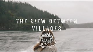Noah Kahan- The View Between Villages (Lyrics)