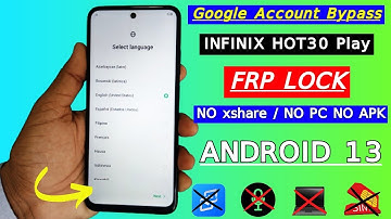 Infinix Hot 30 Play X6835 FRP Bypass 2024 | All Infinix Android 13 Google Account Bypass Without PC