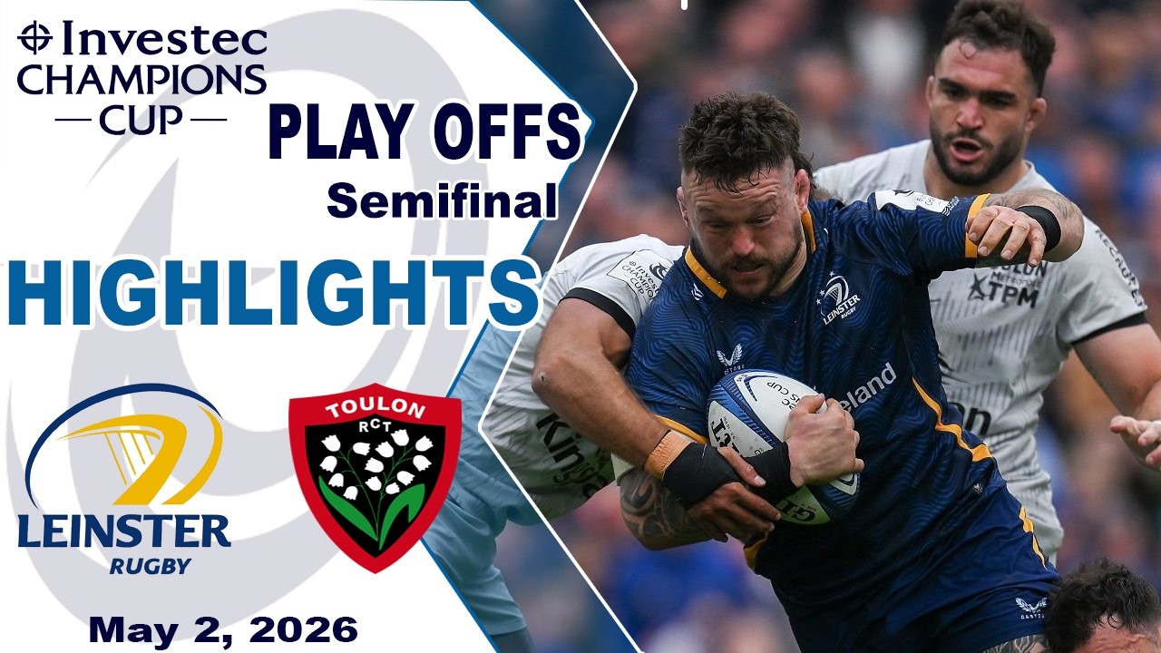 Leinster Hold Off Toulon Comeback to Reach Ninth Champions Cup Final