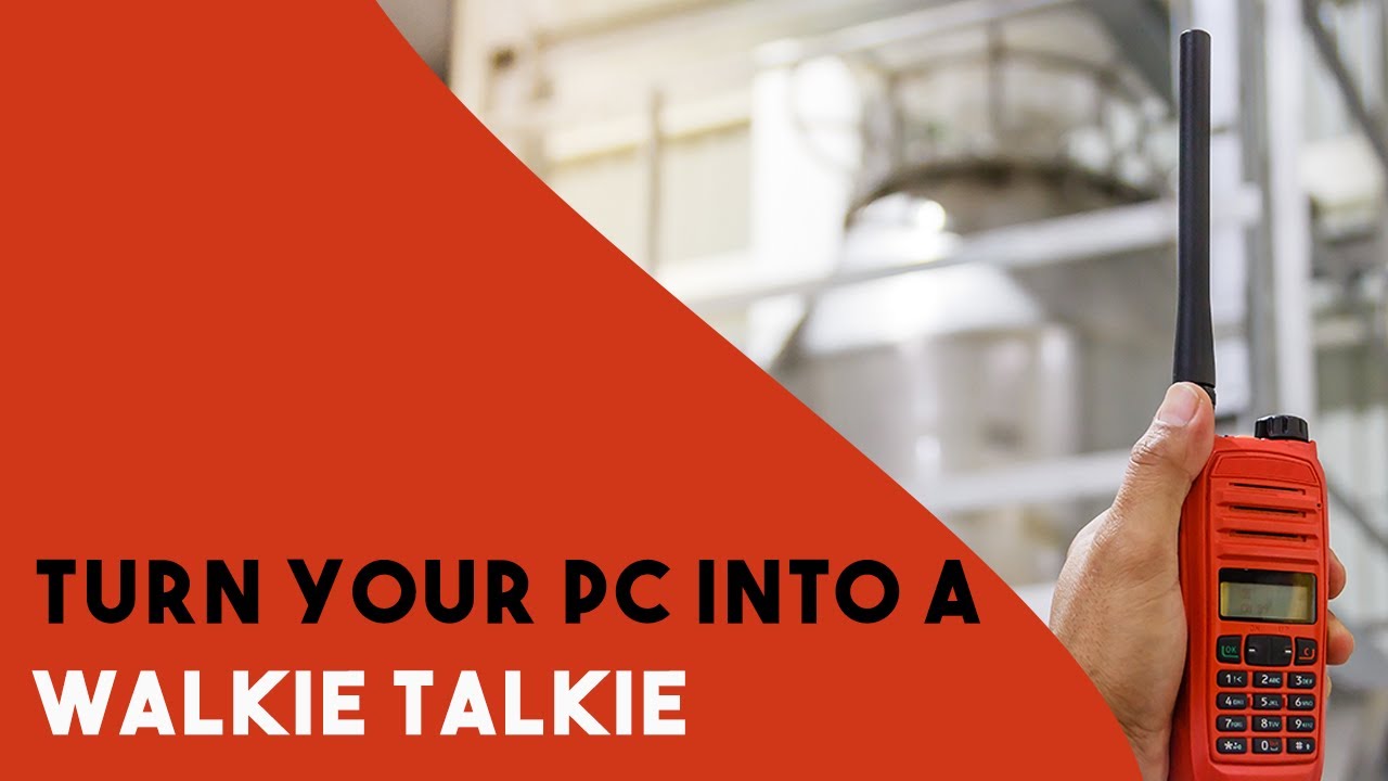 How To Turn Your PC Into A Walkie Talkie YouTube How To Turn Your PC Into A Walkie Talkie YouTube