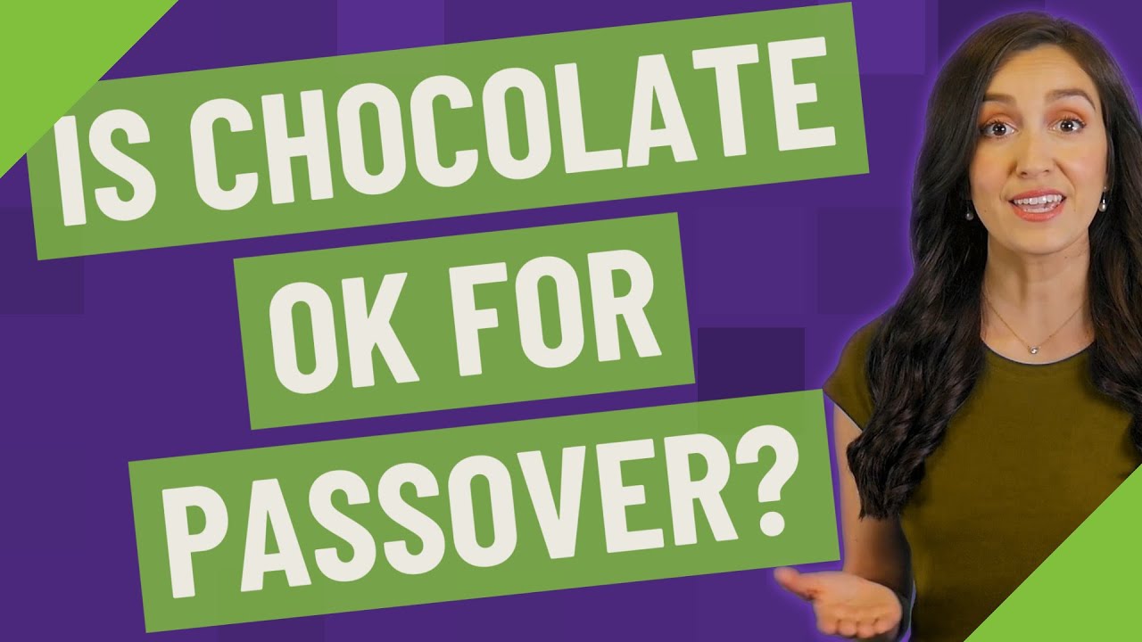 Is chocolate OK for Passover? YouTube