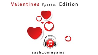 Soulful Deep House Valentine`s Day Special Mix I Mixed By Sash_Omnyama