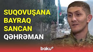 Suqovuşana Bayraq Sancan Qəhrəman İlkin Fərzəliyev - Baku Tv