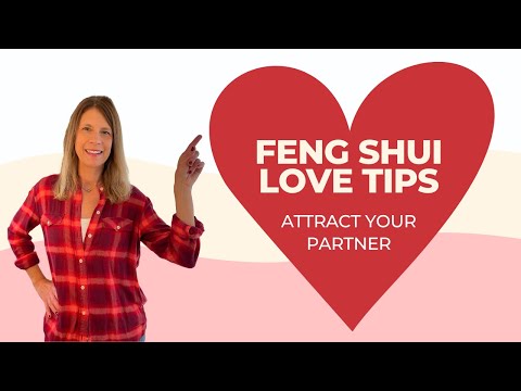 How to Use Feng Shui to Attract Love!