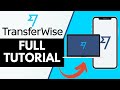 Transferwise Tutorial, How To Create Transferwise Account
