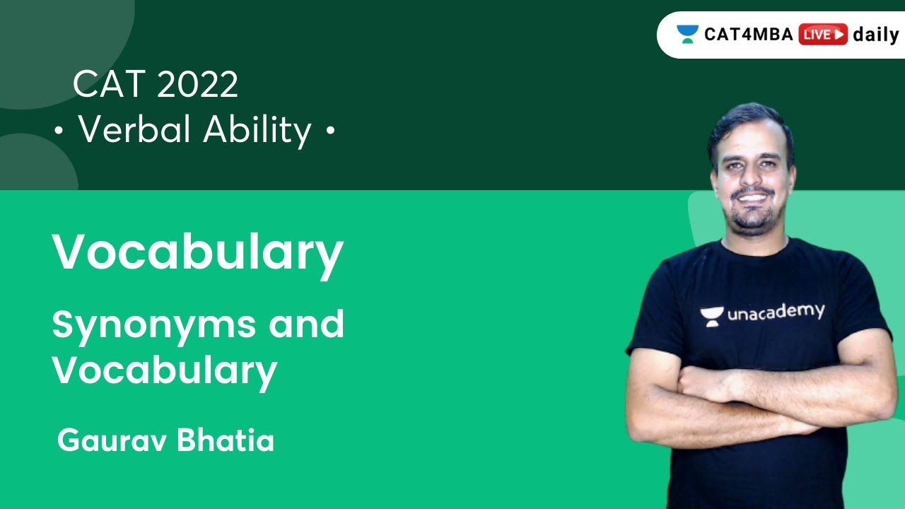 Vocabulary L1 l Synonyms and Vocabulary l CAT 2022 l Unacademy CAT4MBA l Gaurav Bhatia