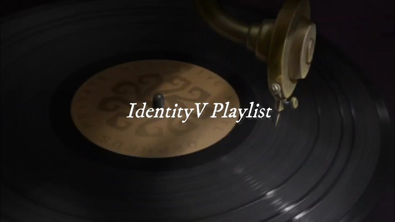제5인격 플레이리스트 | Identity V Playlist