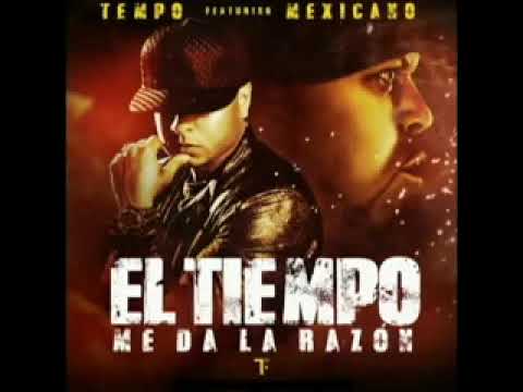 Tempo - El Tiempo Me Da La Razón feat. Mexicano [Official Audio]