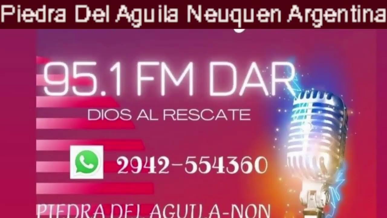 radio FM dar dios al rescate piedra dela águila Neuquén argentina