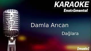 Karaoke Damla Arıcan Dağlara