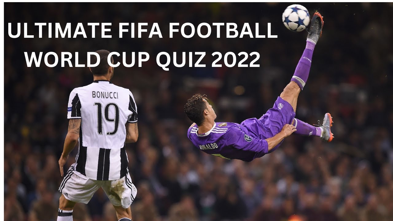 ULTIMATE FIFA FOOTBALL WORLD CUP QUIZ 2022 YouTube