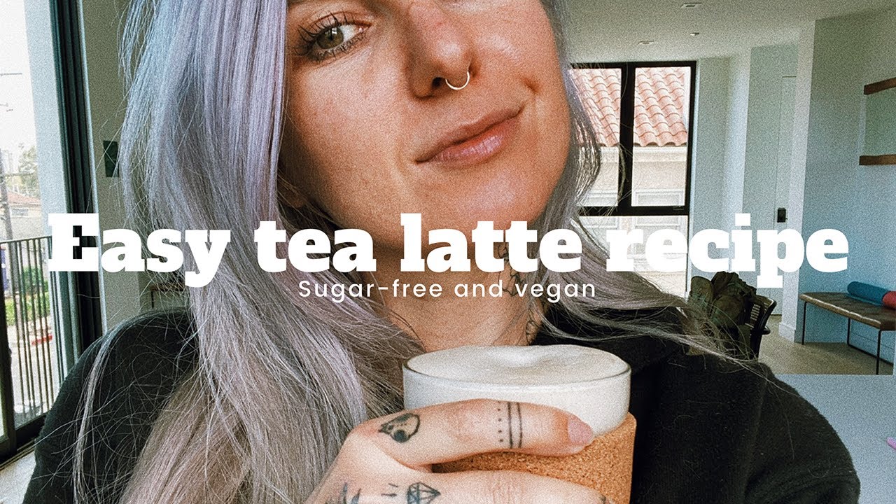 Easy sugar-free vegan tea latte recipe