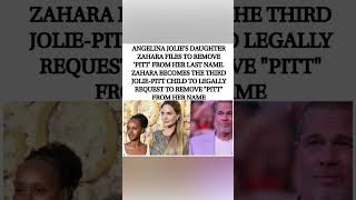 Zahara Jolie-Pitt files to remove "Pitt" from her last name becoming the third child to do it.