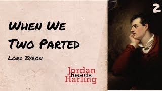 When We Two Parted - Lord Byron poem reading | Jordan Harling Reads