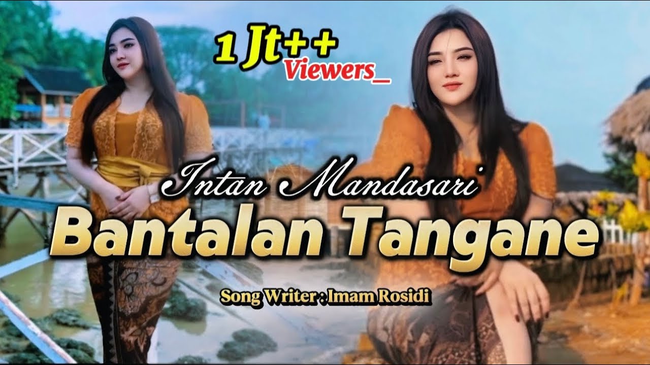 Bantalan Tangane - Intan Mandasari (COVER)