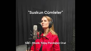 Tülay Pordoğan Oral - Suskun Cümleler