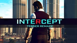 INTERCEPT - Teaser (Fan Remake)