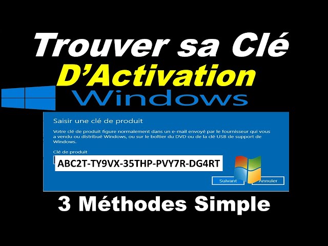 COMMENT TROUVER SA CLÉ D'ACTIVATION WINDOWS 10 